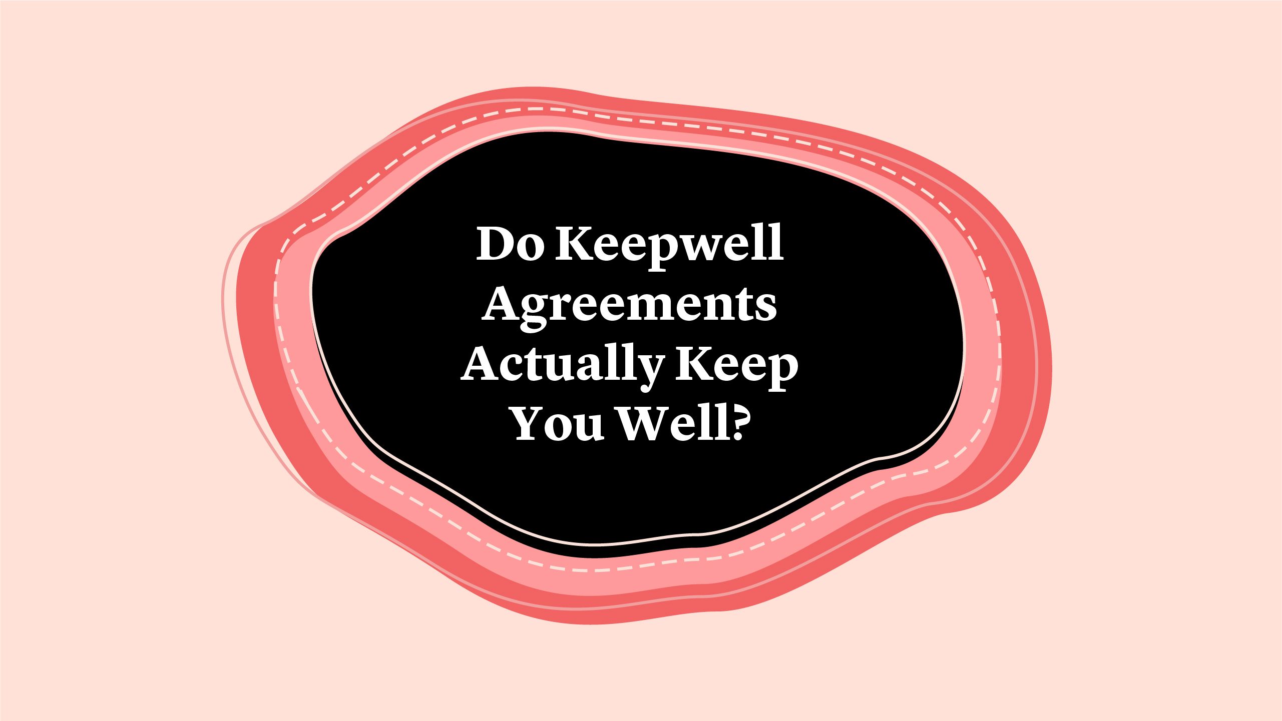 Keeping Agreements Cleary Gottlieb | Do Keepwell Agreements Actually Keep You Well?