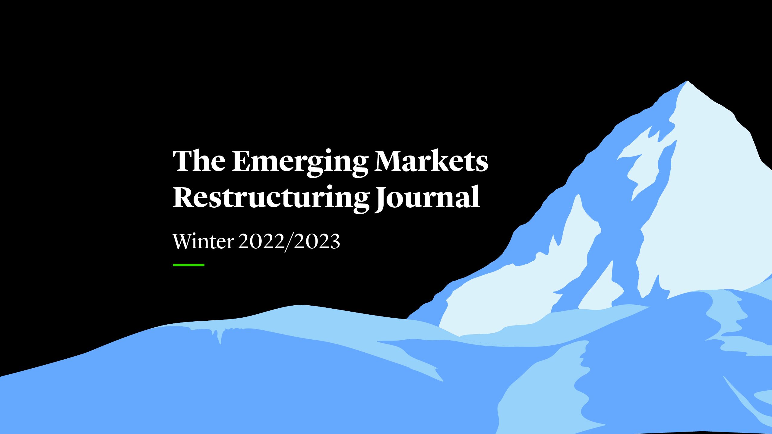 The Emerging Markets Restructuring Journal Winter 2022
