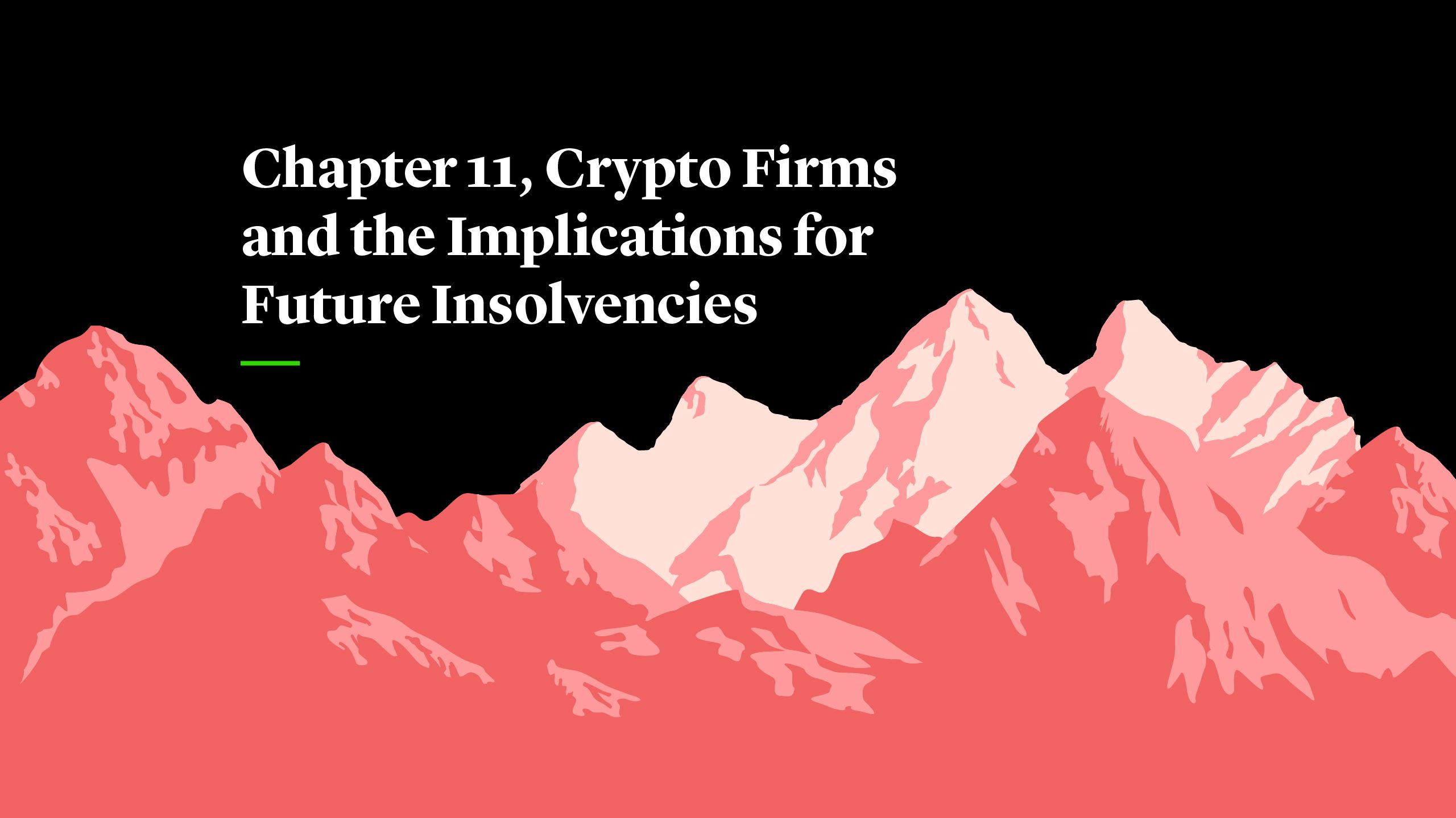 Chapter 11, Crypto Firms and the Implications for Future Insolvencies