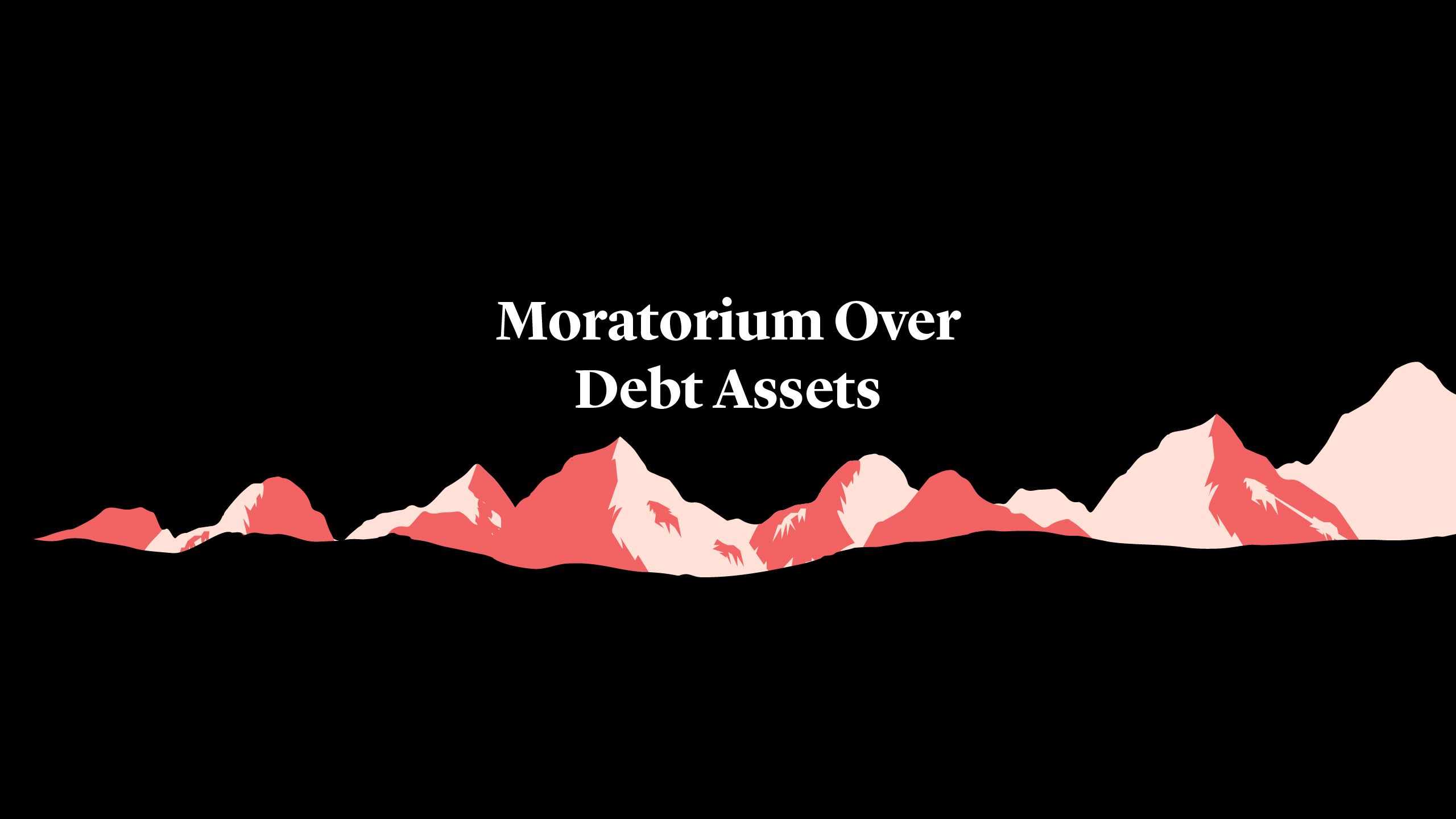 Moratorium Over Debt Assets
