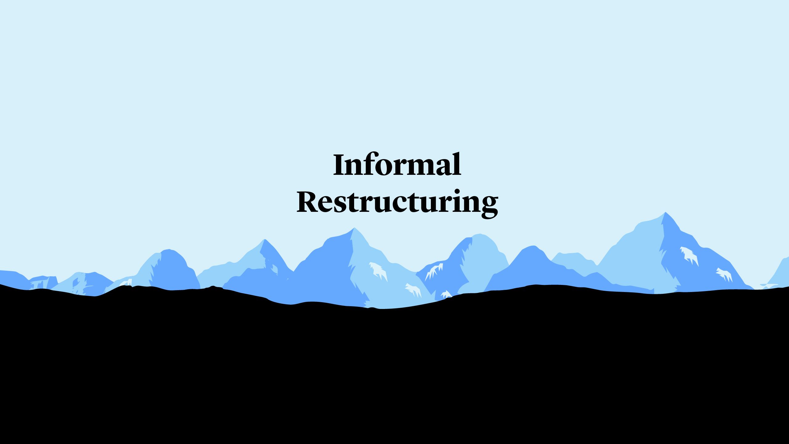 Informal Restructuring