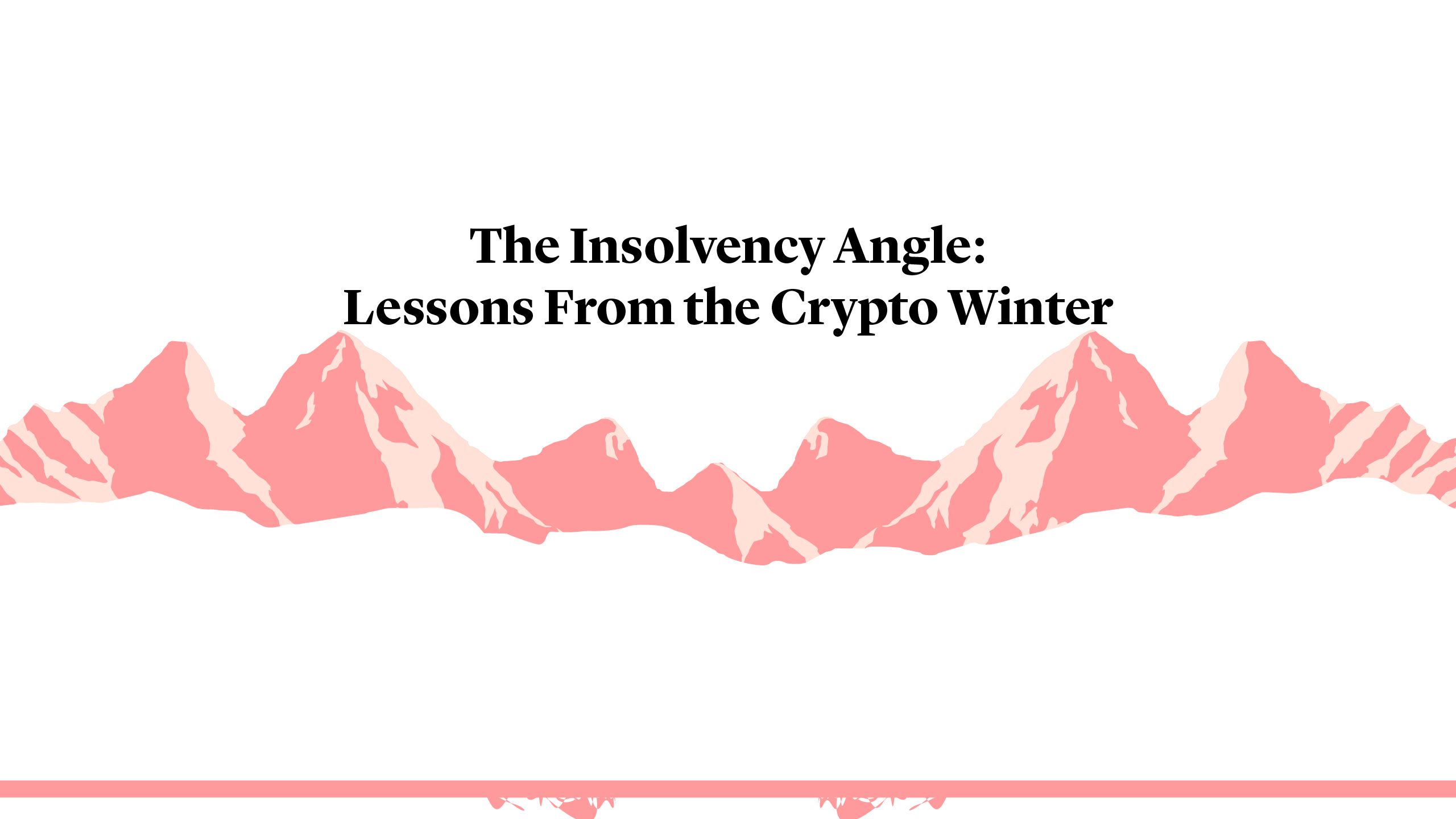 The Insolvency Angle: Lessons From the Crypto Winter