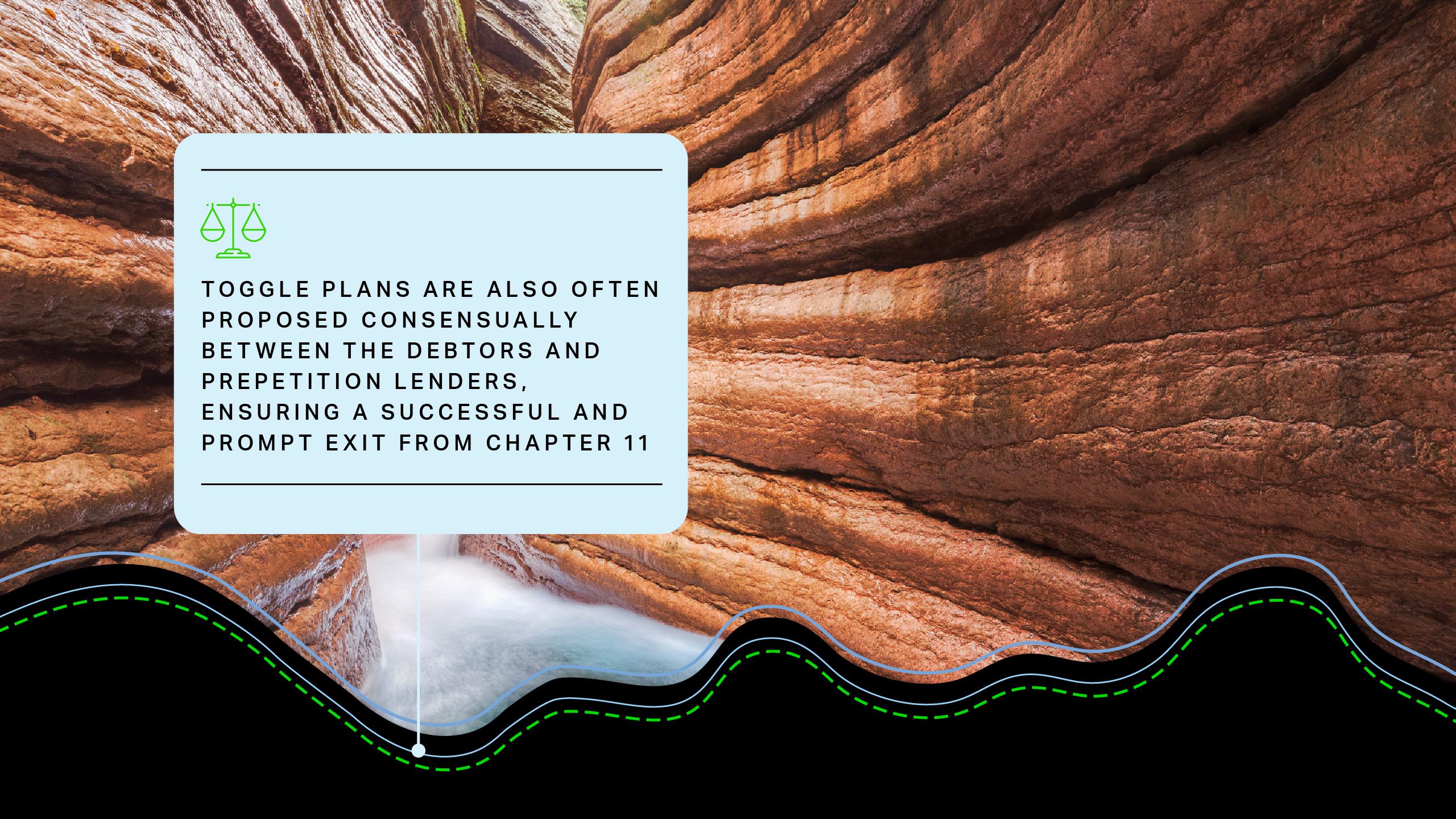 Toggle plans are also often proposed consensually between the debtors and prepetition lenders, ensuring a successful and prompt exit from Chapter 11