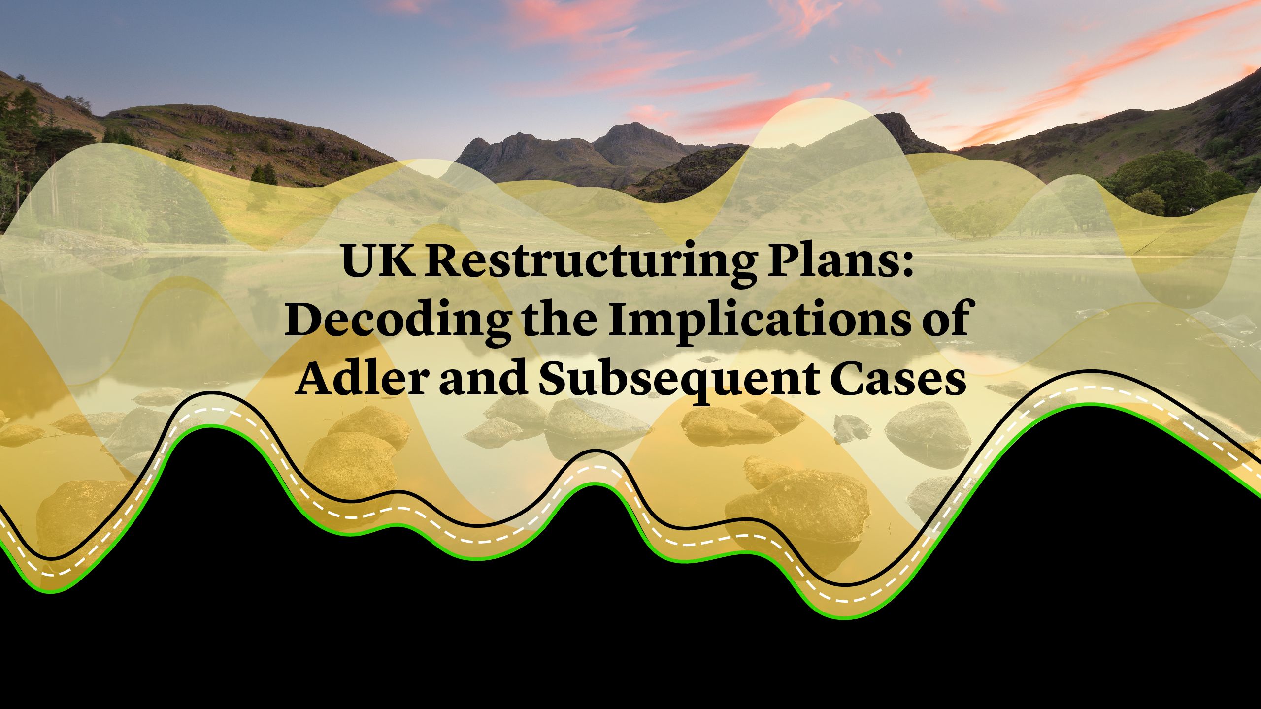 Cleary Gottlieb | UK Restructuring Plans: Decoding the Implications of Adler and Subsequent Cases