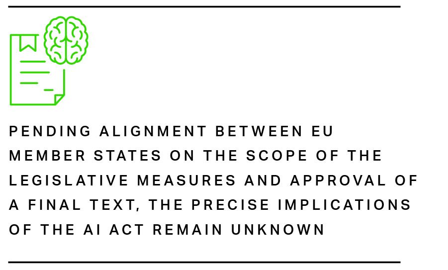 We understand that the participating institutions are closing in on agreement, but the AI Act’s precise implications remain unknown while we await a revised text.