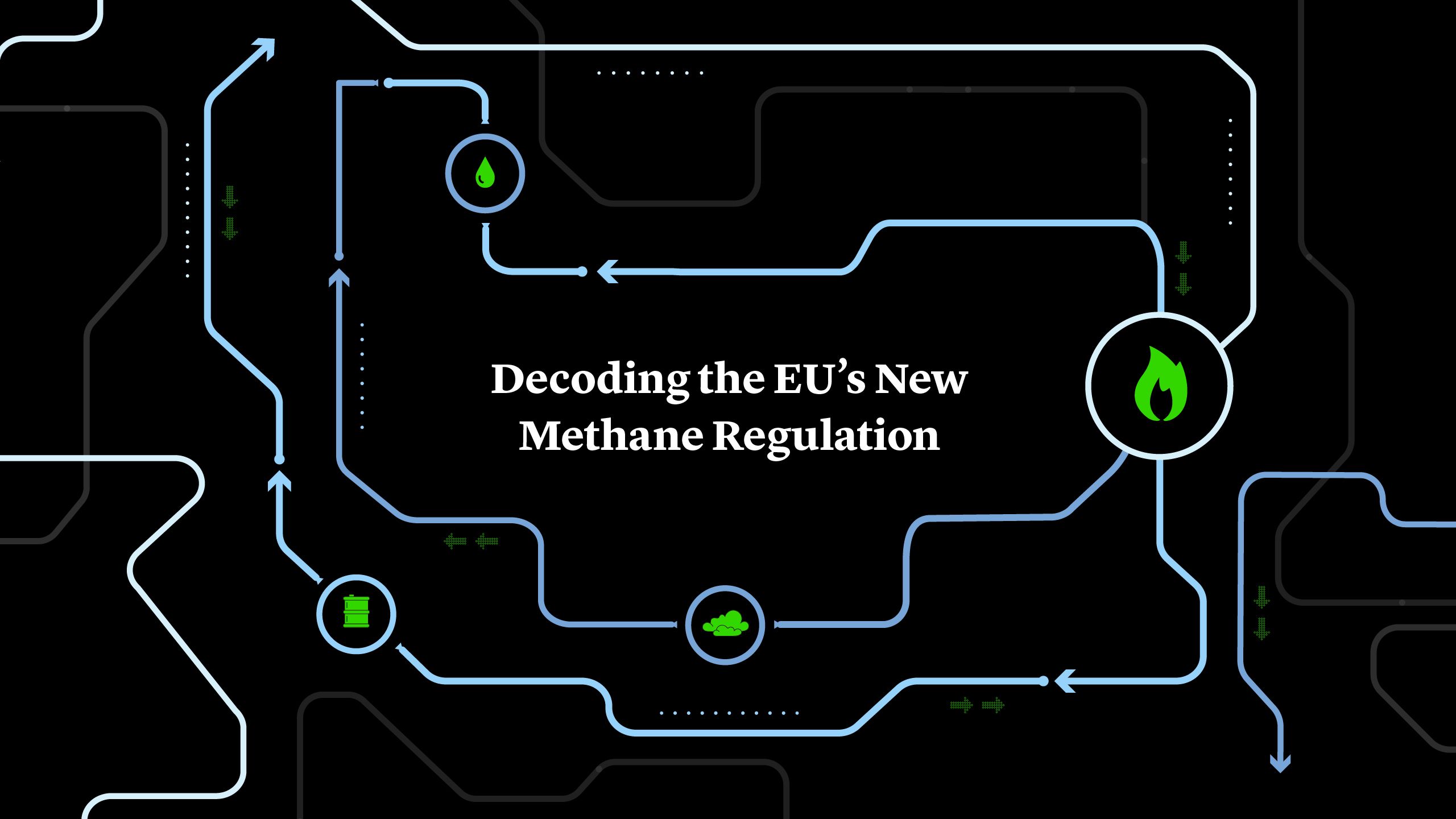 Decoding the EU's New Methane Regulation