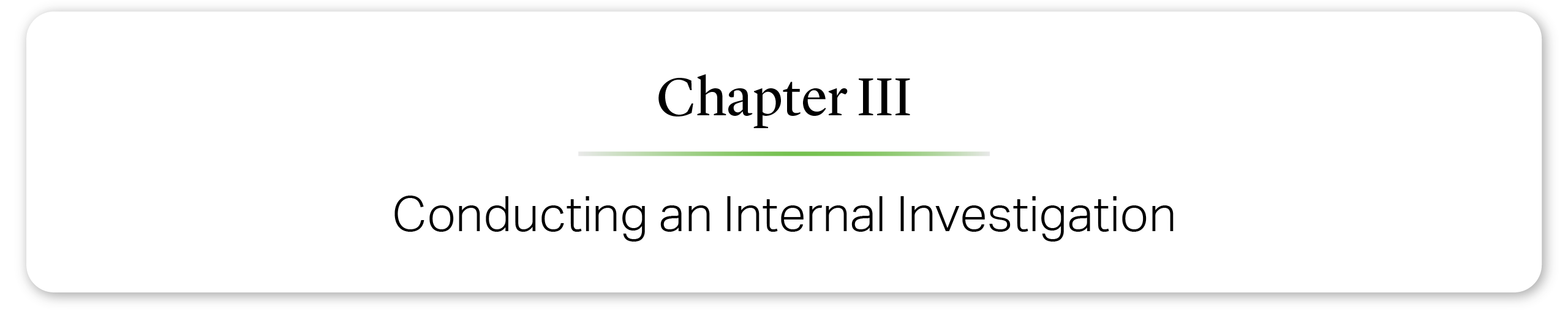 Chapter III: Conducting an Internal Investigation