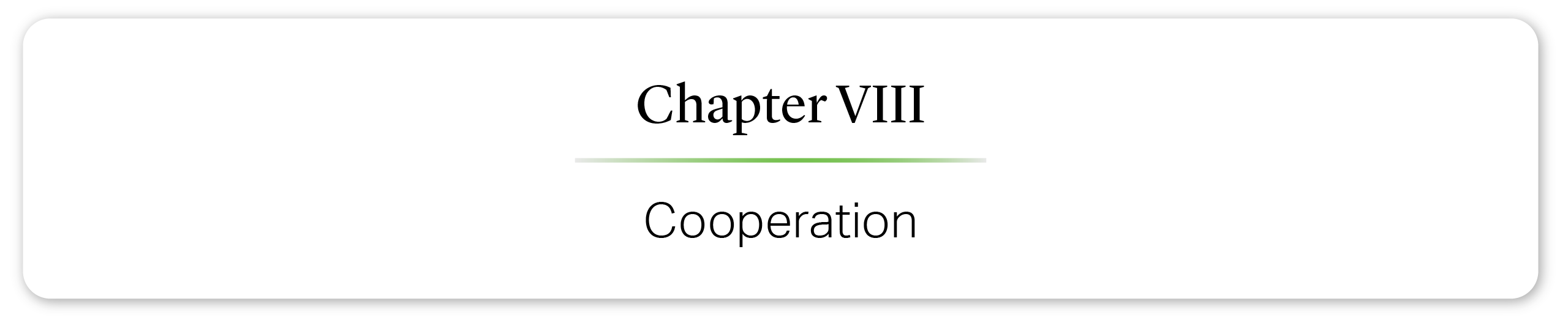 Chapter VIII: Cooperation