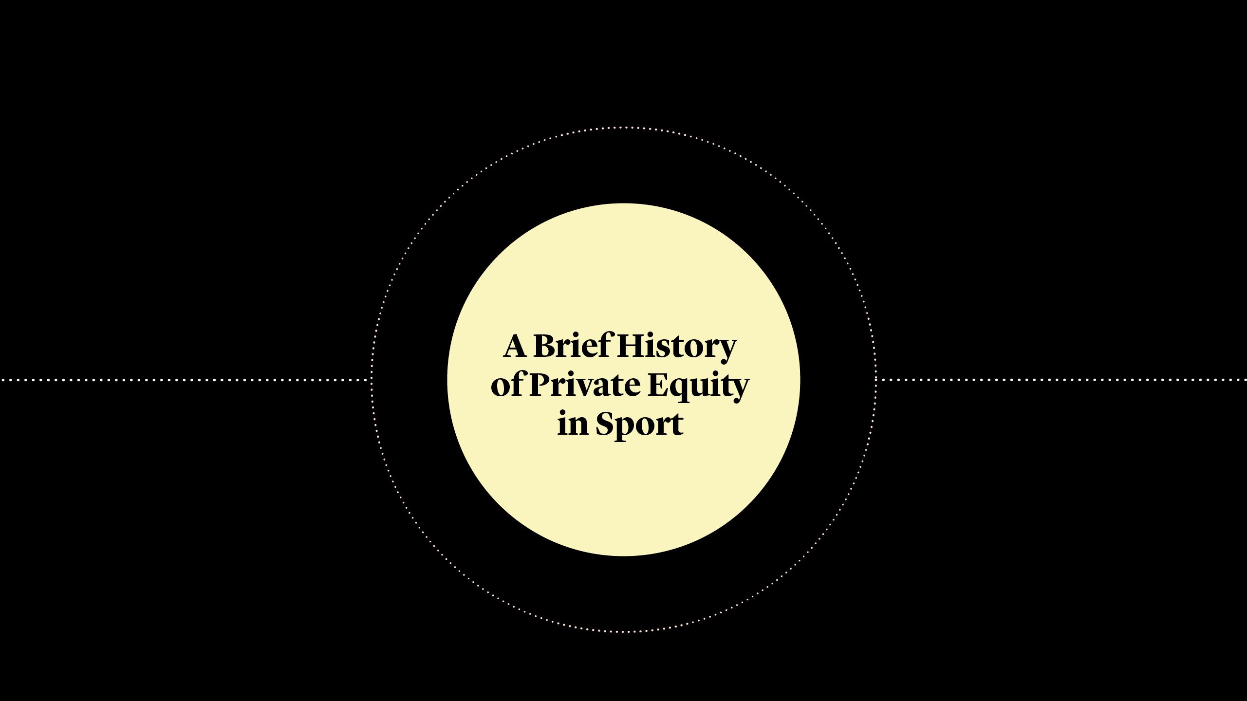A Brief History of Private Equity in Sport