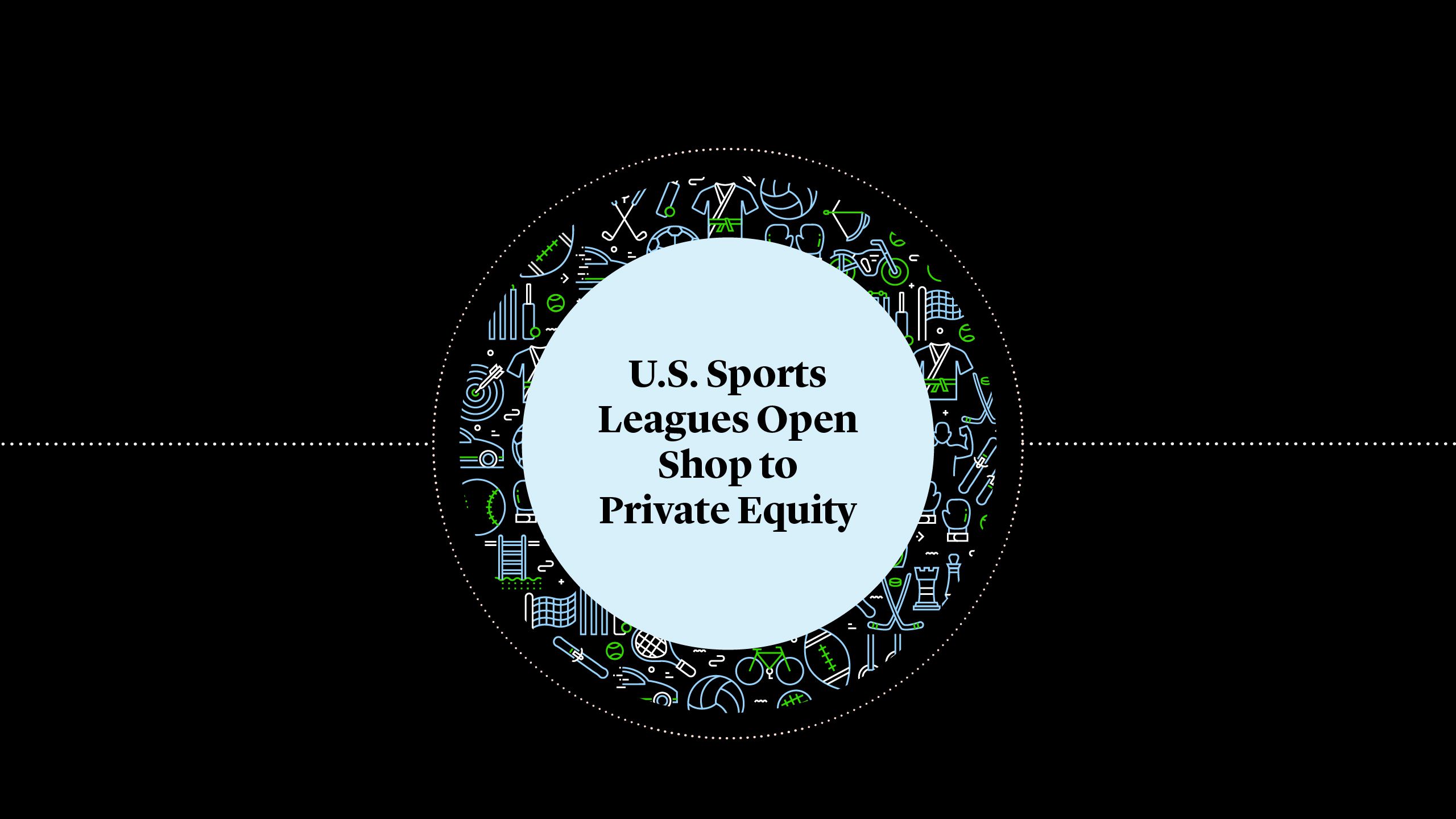 U.S. Sports Leagues Open Shop to Private Equity