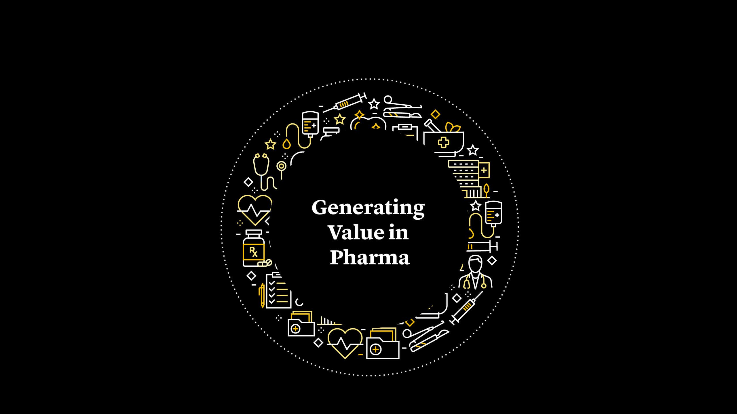 Generating Value in Pharma