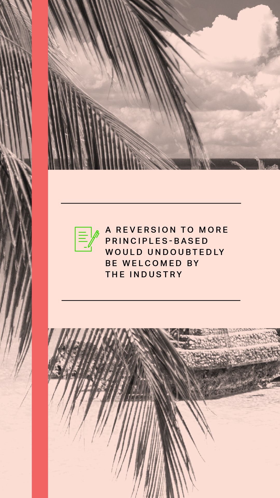 A reversion to more principles-based would undoubtedly be welcomed by the industry