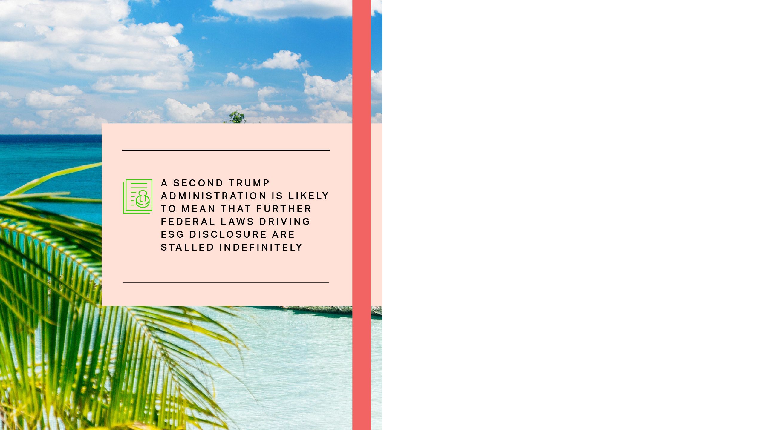 A second Trump administration is likely to mean that further federal laws driving ESG disclosure are stalled indefinitely