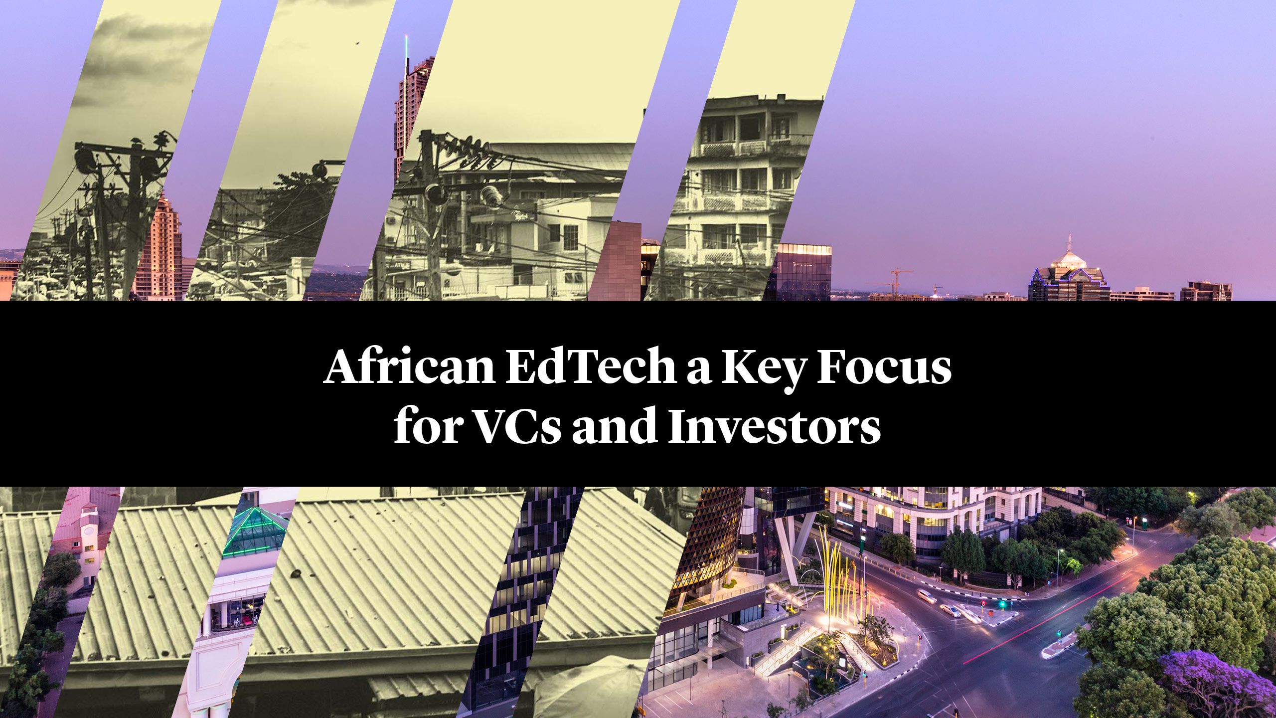 African EdTech a Key Focus for VCs and Investors
