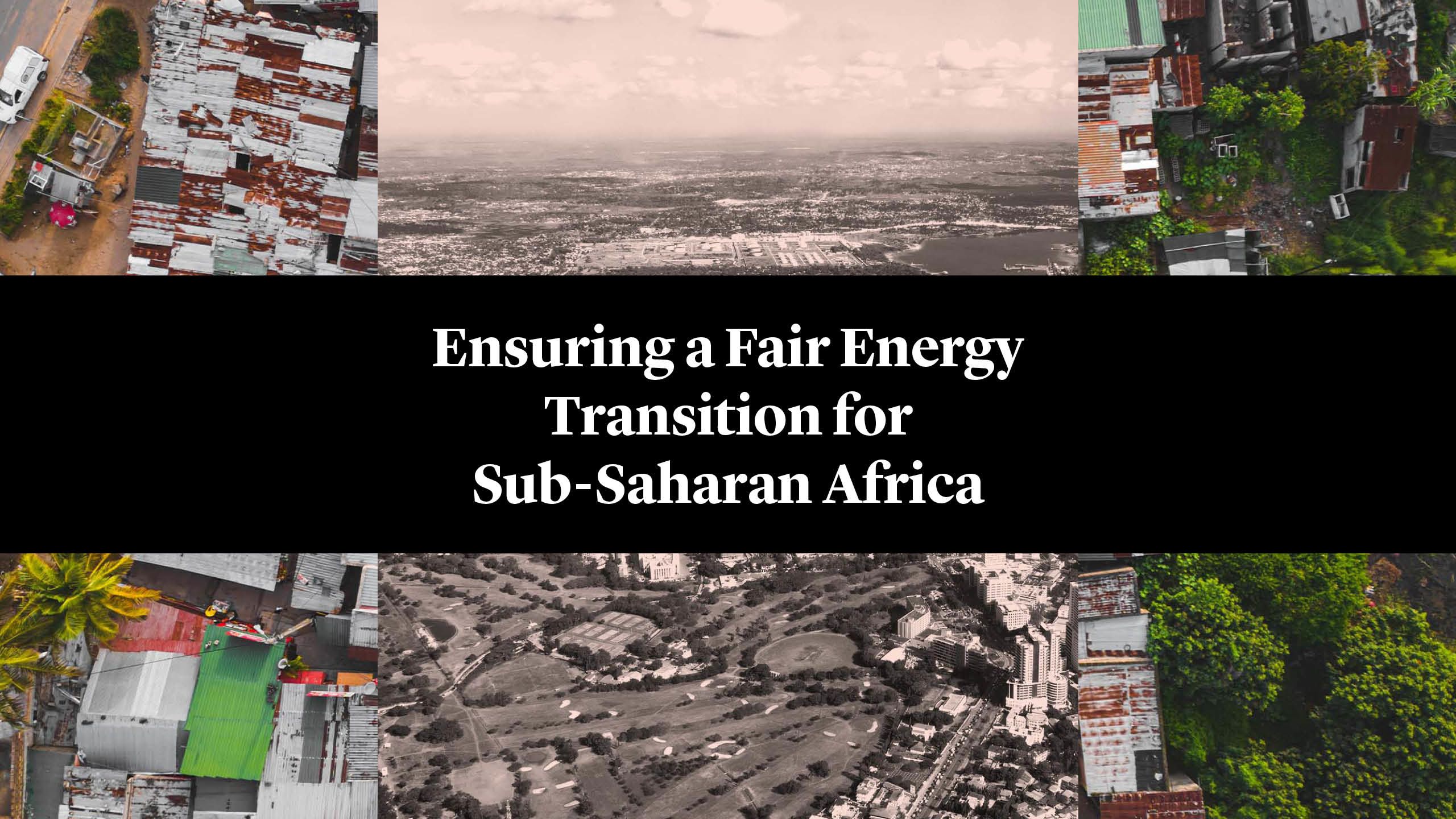  Ensuring a Fair Energy Transition for Sub-Saharan Africa