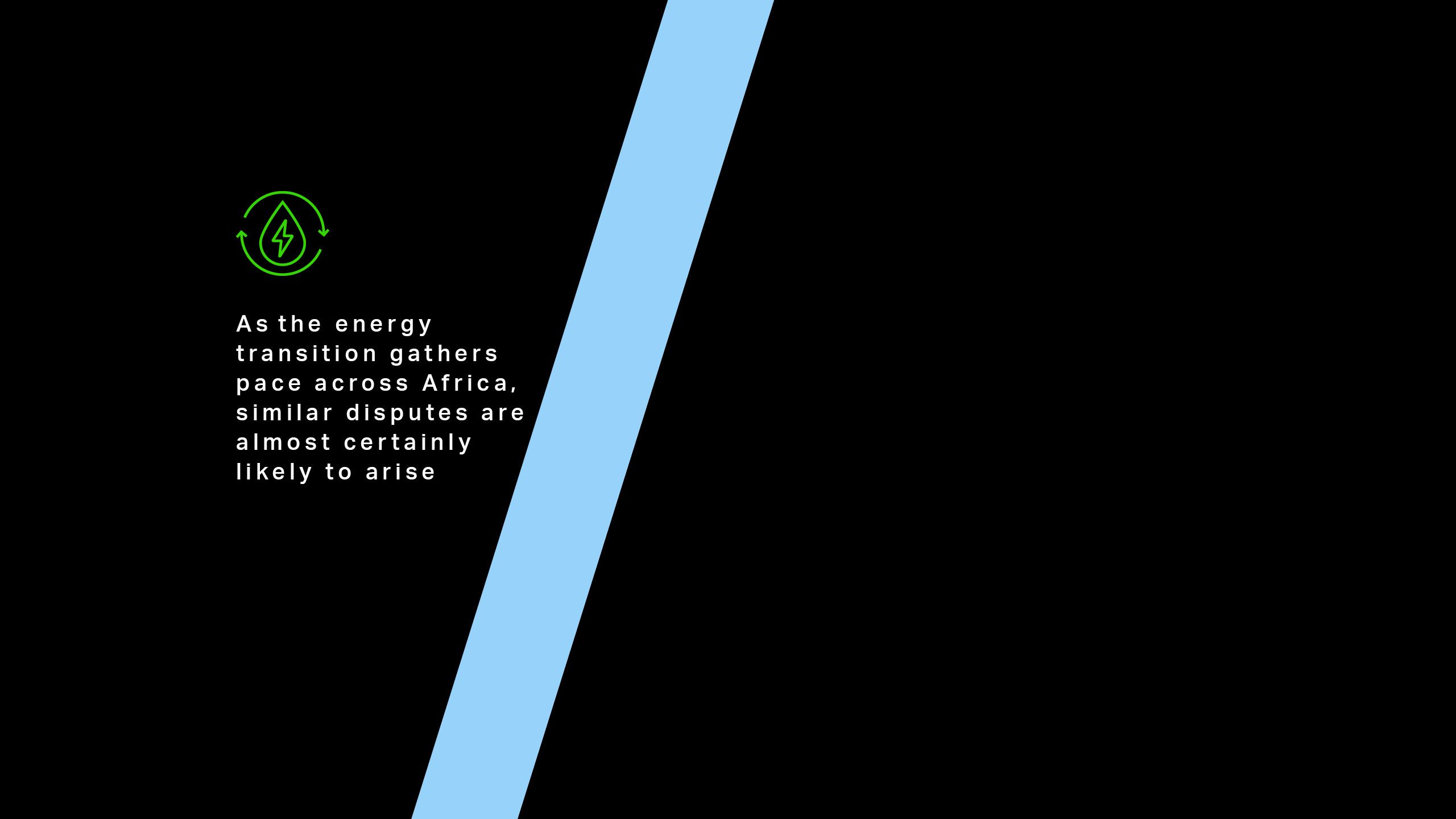 As the energy transition gathers pace across Africa, similar disuptes are almost certainly likely to arise