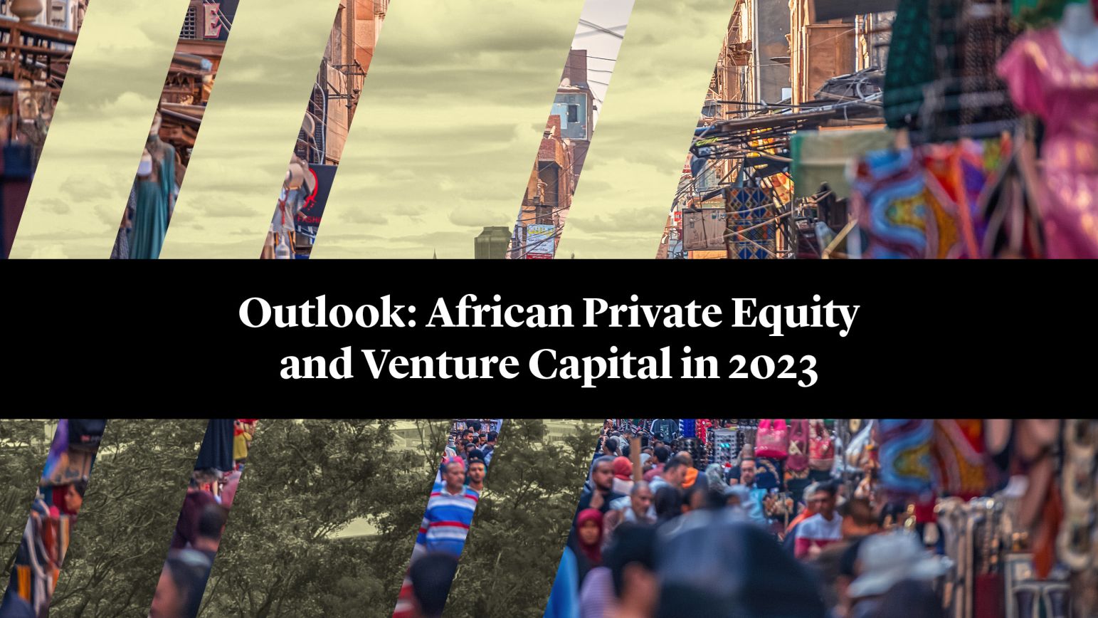 Cleary Gottlieb | Outlook: African Private Equity and Venture Capital ...